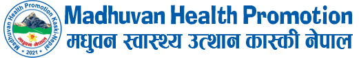 Madhuvan Health Promotion Kaski-Nepal